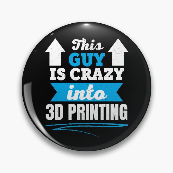 Item preview, This Guy Is Crazy Into 3D Printing designed and sold by Printint.