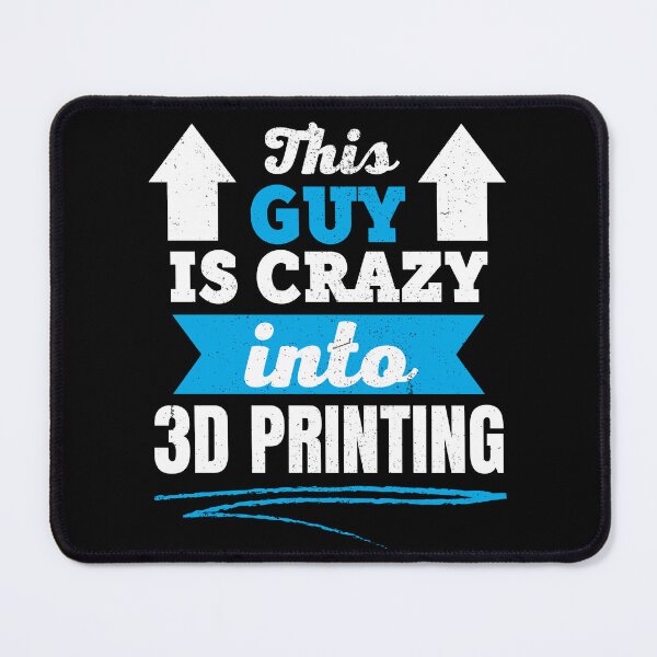 Item preview, This Guy Is Crazy Into 3D Printing designed and sold by Printint.