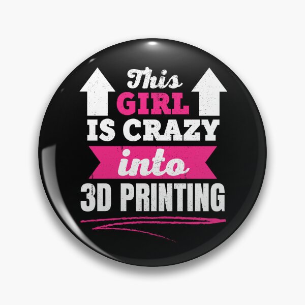 Item preview, This Girl Is Crazy Into 3D Printing designed and sold by Printint.