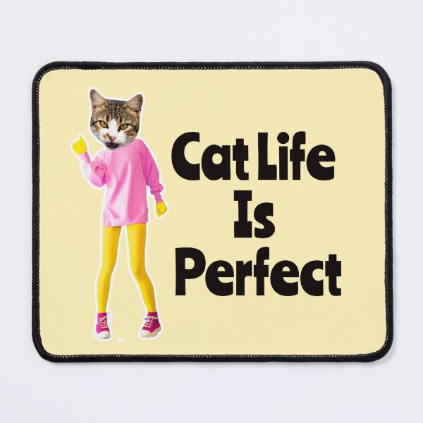 Item preview,  Cat Life Is Perfect 2 designed and sold by Nesro34.