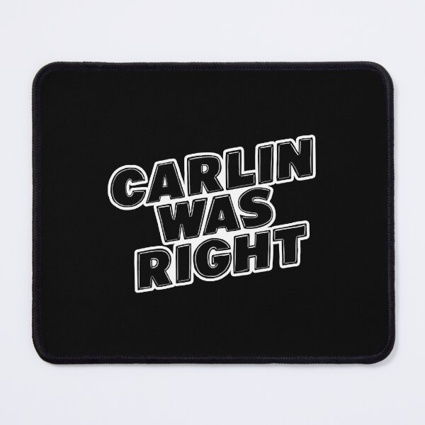 Item preview, Carlin Was Right  designed and sold by ScottPatr89876.