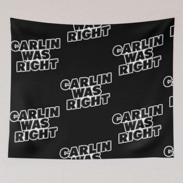 Item preview, Carlin Was Right  designed and sold by ScottPatr89876.