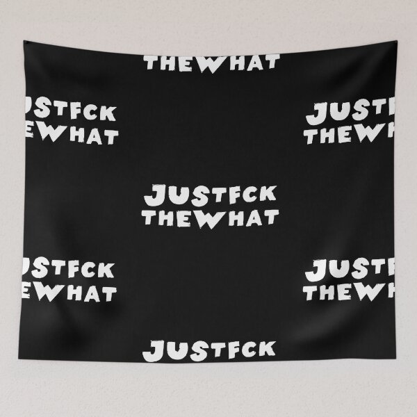 Item preview, Just Fck the What Text Monochrome Black designed and sold by Meepuruproject.
