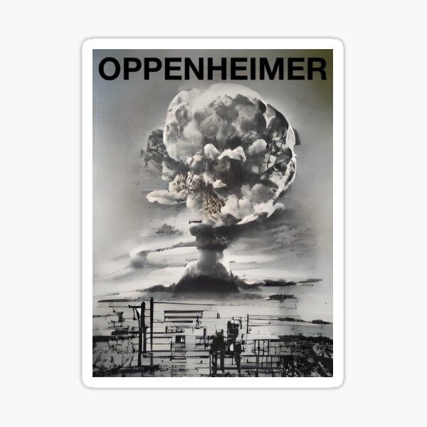 "Oppenheimer Bioghrapical Film" Sticker For Sale By Atomicnuts | Redbubble