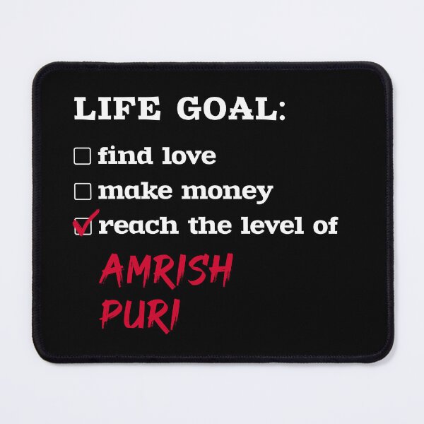 Item preview, Amrish Puri - Life goal designed and sold by 2Girls1Shirt.