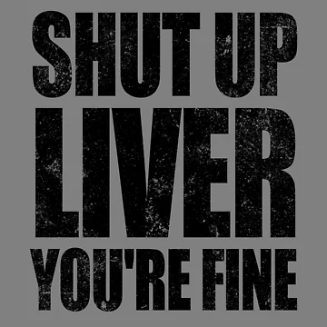 Vorschaubild zum Design Shut Up Liver You're Fine Funny Drinking Shut Up Liver Gear von DynamicDesign
