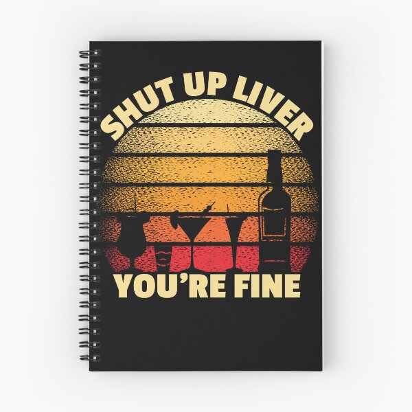 Item preview, Shut Up Liver You're Fine Funny Drinking Retro Shut Up Liver Gear designed and sold by DynamicDesign.