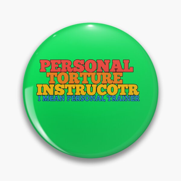 Item preview, Copy of Personal Torture Instructor (I Mean Personal Trainer) Funny designed and sold by MaRa ★★★★★.