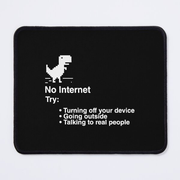 Item preview, No Internet Dinosaur Try Turning Off Your Device Going Outside Talking To Real People  designed and sold by MelissaWi66484.