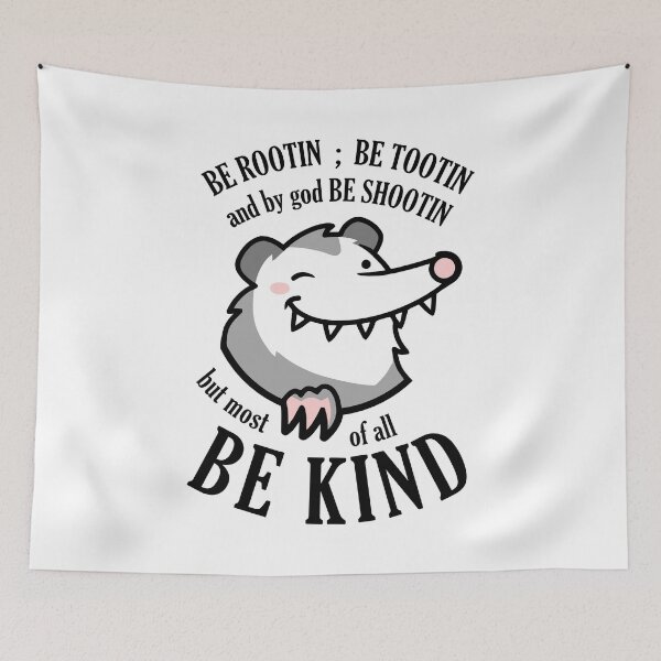 Item preview, be rootin be tootin but most of all be kind designed and sold by ItsMemeMachine.