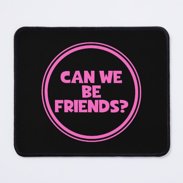 Item preview, Can We Be Friends - Friendship designed and sold by JourneyCreative.