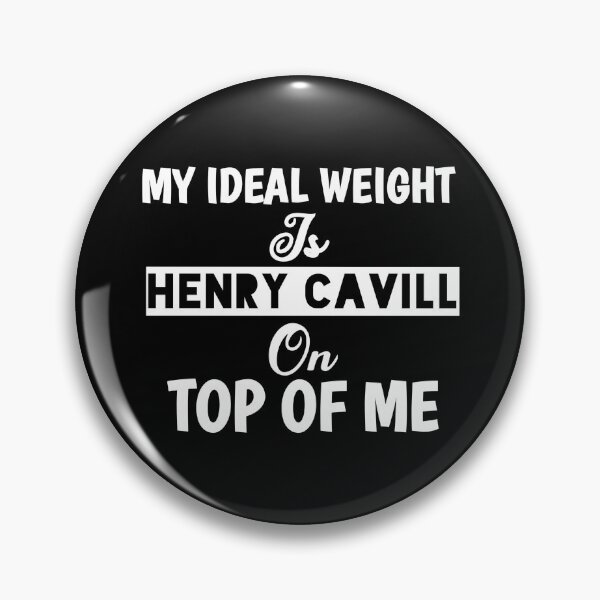 Item preview, My Ideal Weight Is Henry Cavill On Top Of Me designed and sold by Tema EL.
