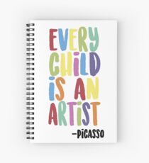 Every Child Is An Artist Spiral Notebook