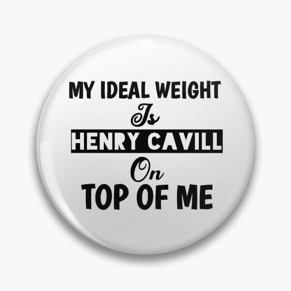 Item preview, My Ideal Weight Is Henry Cavill On Top Of Me designed and sold by Tema EL.