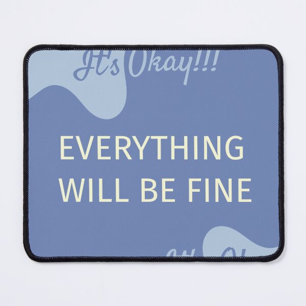 Item preview, Quotes: Everything Will Be Fine! designed and sold by RacheDesign.