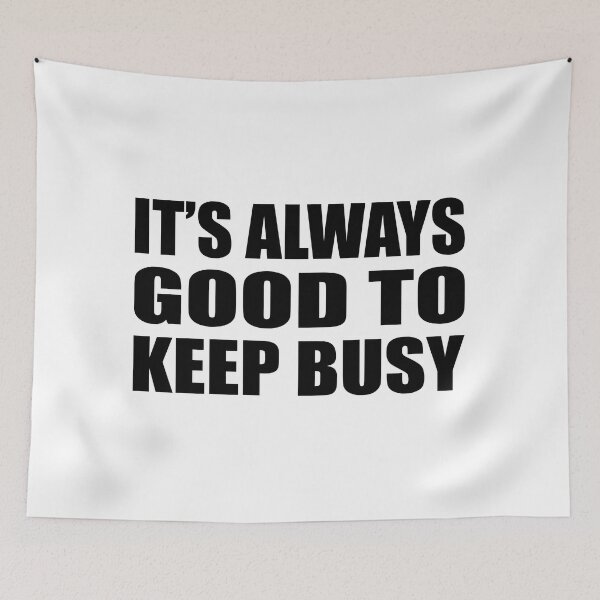 Item preview, it’s always good to keep busy designed and sold by Colorfulandfun.