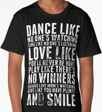 dance like nobody's watching Long T-Shirt