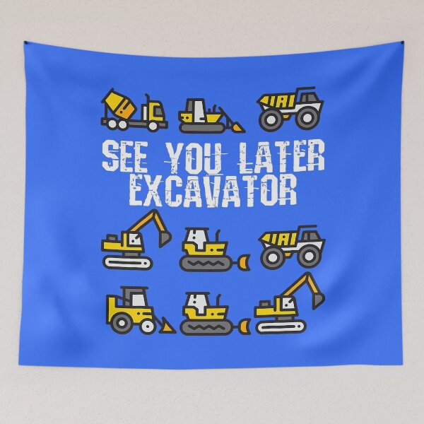 Item preview, See You Later Excavator Funny Toddler Boy Kids designed and sold by GunillaBlau.