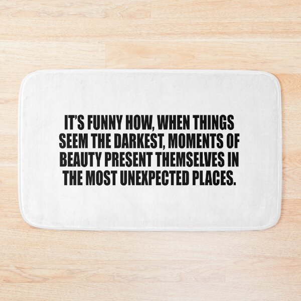 Item preview, It’s funny how, when things seem the darkest, moments of beauty present themselves in the most unexpected places designed and sold by Colorfulandfun.