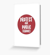 Protect Our Public Schools Greeting Card