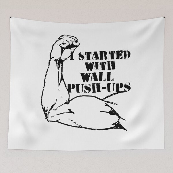 Item preview, started with wall push ups Calisthenics motivation quote designed and sold by EllianhPi.
