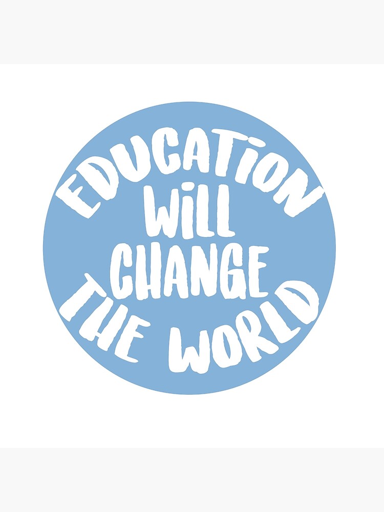 education-will-change-the-world-poster-for-sale-by-art-foreveryone