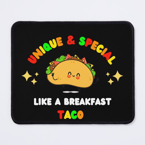 Item preview, Unique and Special Just Like A Breakfast Taco designed and sold by Emperors-Shop.