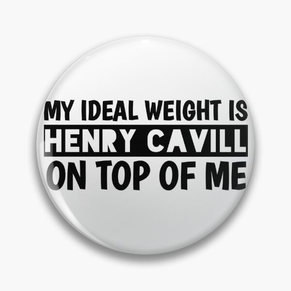 Item preview, My Ideal Weight Is Henry Cavill On Top Of Me designed and sold by Tema EL.