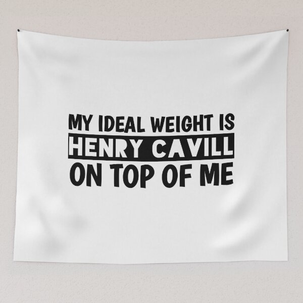 Item preview, My Ideal Weight Is Henry Cavill On Top Of Me designed and sold by Tema EL.