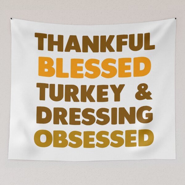 Item preview, THANKFUL, BLESSED, TURKEY OBSESSED designed and sold by CalliopeSt.