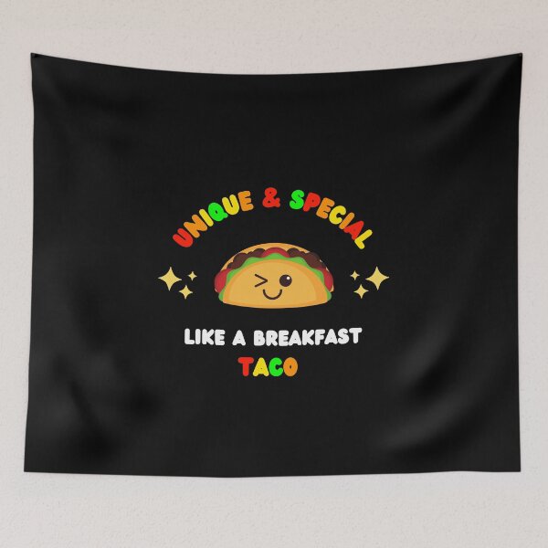 Item preview, Unique and Special Just Like A Breakfast Taco designed and sold by Emperors-Shop.