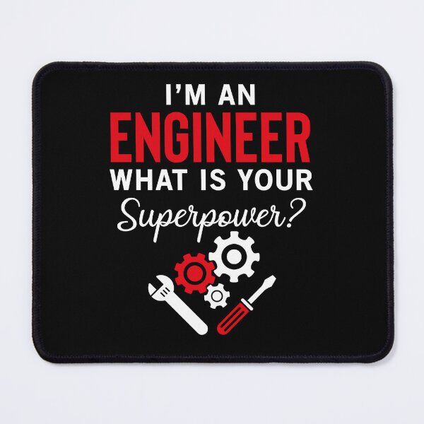 Item preview, I'm An Engineer What's Your Superpower designed and sold by SunsetGloww.