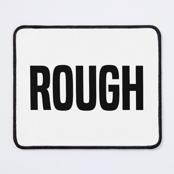 Item preview, Rough designed and sold by OutcastBrain.