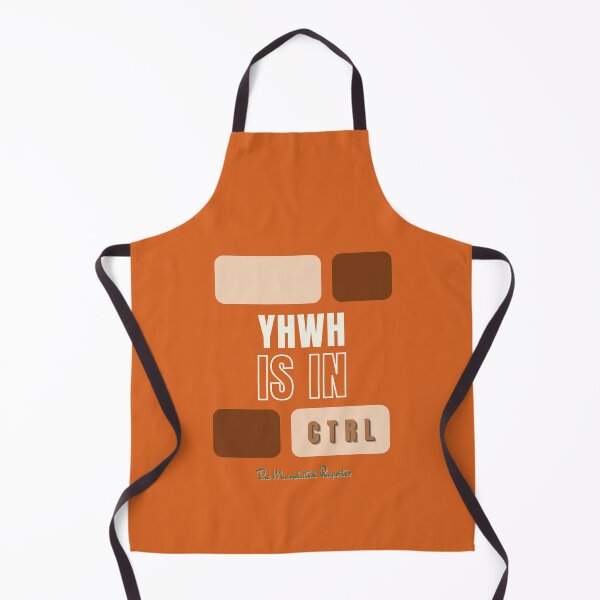Item preview, YHWH is in CTRL - Burnt Orange designed and sold by TheReporter1.