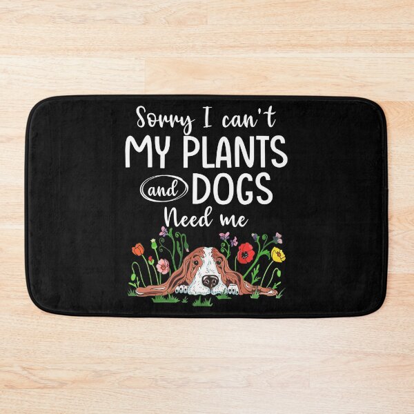 Item preview, Sorry I Can't My Plants And Dogs Need Me designed and sold by SunsetGloww.