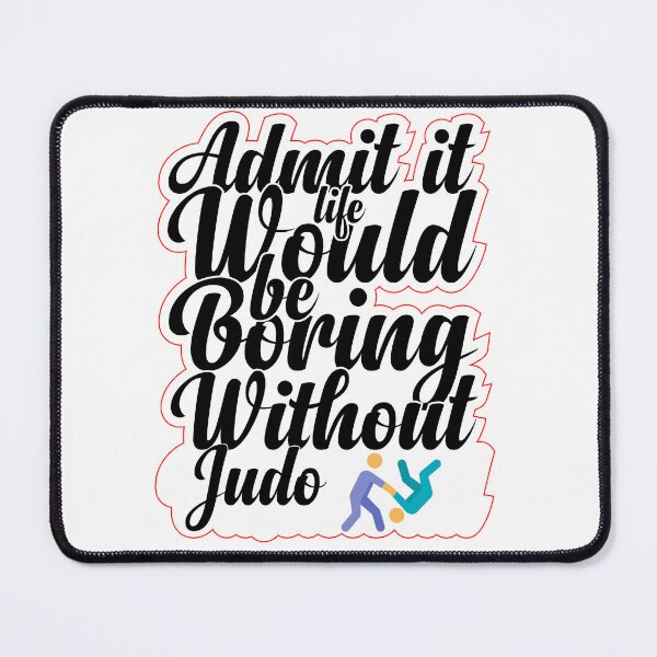 Item preview, Funny Saying Quote,Admit It Life Would Be Boring Without JUDO,cool retro saying designed and sold by todaytees.