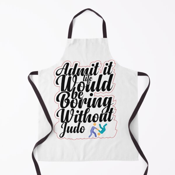 Item preview, Funny Saying Quote,Admit It Life Would Be Boring Without JUDO,cool retro saying designed and sold by todaytees.