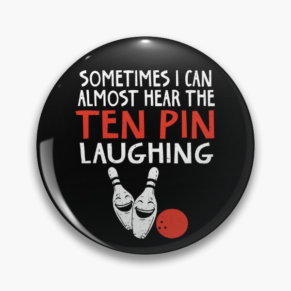 Item preview, Funny Bowling - Sometimes I Can Hear The Ten Pin Laughing designed and sold by SunsetGloww.