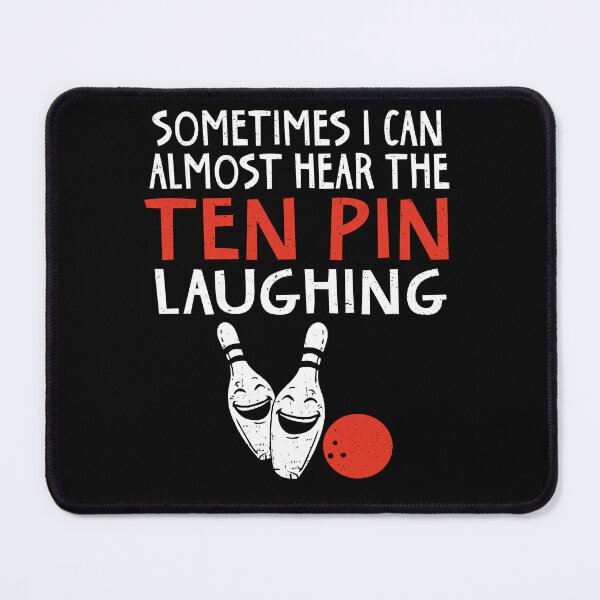 Item preview, Funny Bowling - Sometimes I Can Hear The Ten Pin Laughing designed and sold by SunsetGloww.