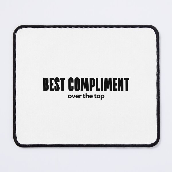 Item preview, Best compliment over the top. designed and sold by 1Lio.