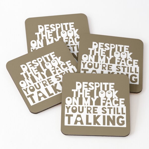 Item preview, Despite the look on my face, you're still talking (white) designed and sold by SolidEarthArt.
