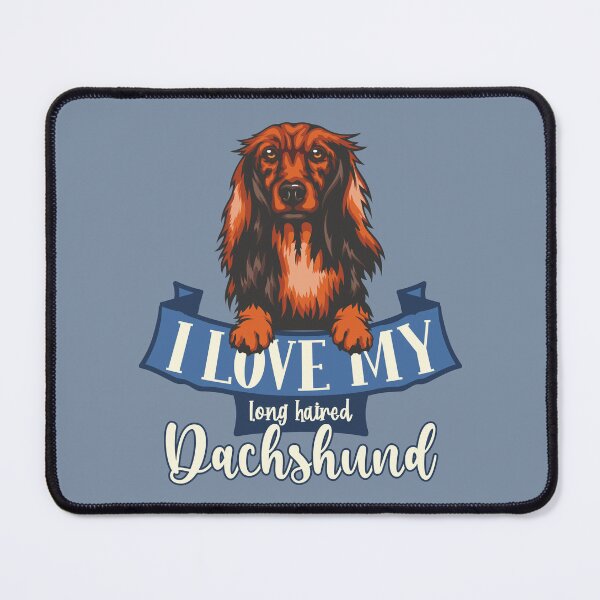 Item preview, I Love My Long Haired Dachshund designed and sold by DebbisPalette.