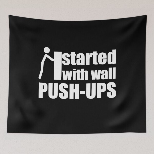 Item preview, I started with wall push ups Calisthenics motivation quote stick figure designed and sold by EllianhPi.