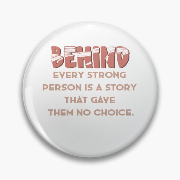 Item preview, Behind every strong person is a story that left them no choice-  Be different designed and sold by secretbox.