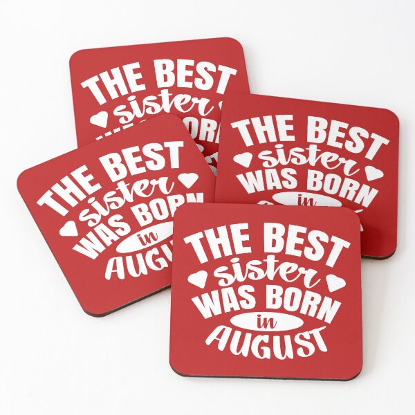 Item preview, The Best Sister Was Born In August  designed and sold by Giro-design.