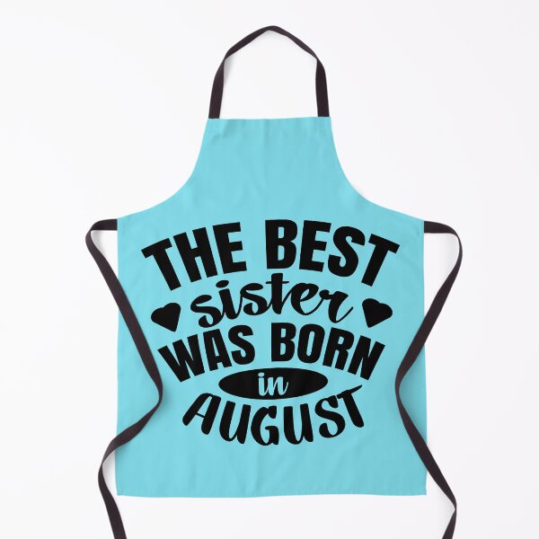 Item preview, The Best Sister Was Born In August designed and sold by Giro-design.