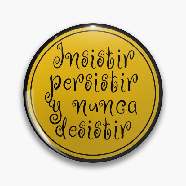 Item preview, Insistir Persistir Y Nunca Desistir - Insist Persist And Never Give Up - Spanish Phrases - Spain designed and sold by JourneyCreative.