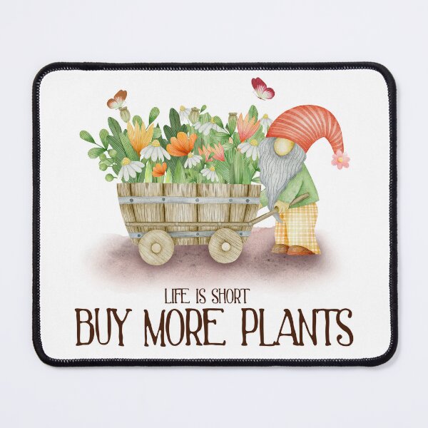 Item preview, Life Is Short Buy More Plants Adorable Gnome Gardening Design designed and sold by ThisIsMugLife.