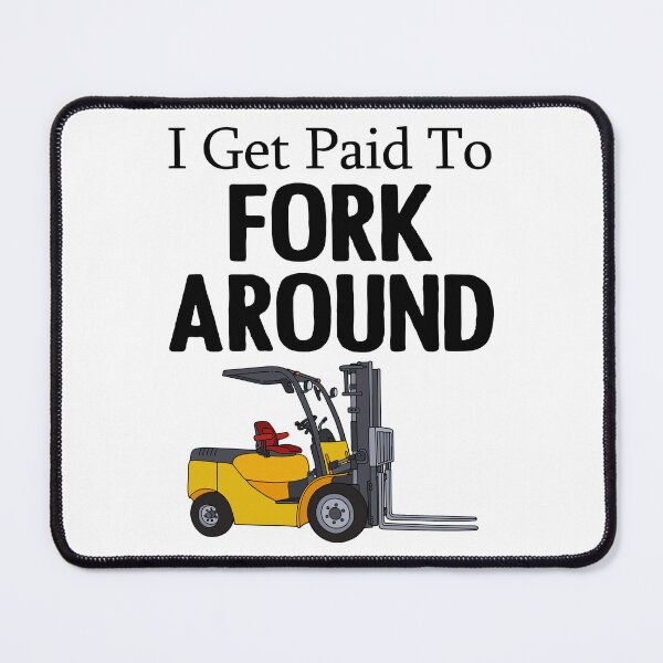 Item preview, Forklift Driver - I Get Paid To Fork Around designed and sold by SunsetGloww.