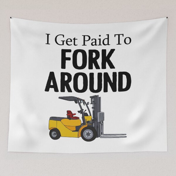 Item preview, Forklift Driver - I Get Paid To Fork Around designed and sold by SunsetGloww.